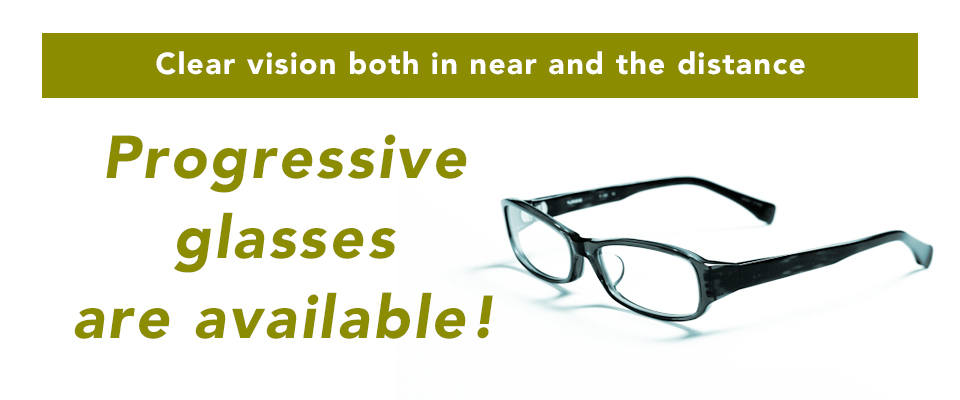 Progressive glasses are available!